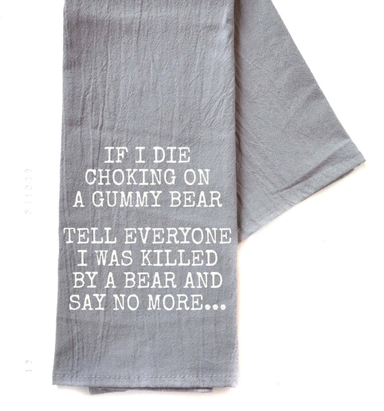 I Was Killed By A Bear Funny Gray Tea Towel - Funny Gifts