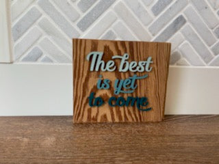 Reclaimed Wood Wall Art - The best is yet to come