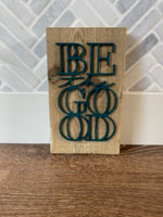 Reclaimed Wood Wall Art - Be the Good